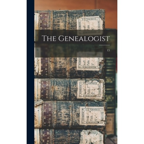 (영문도서) The Genealogist; 15 Hardcover, Legare Street Press, English, 9781013481048