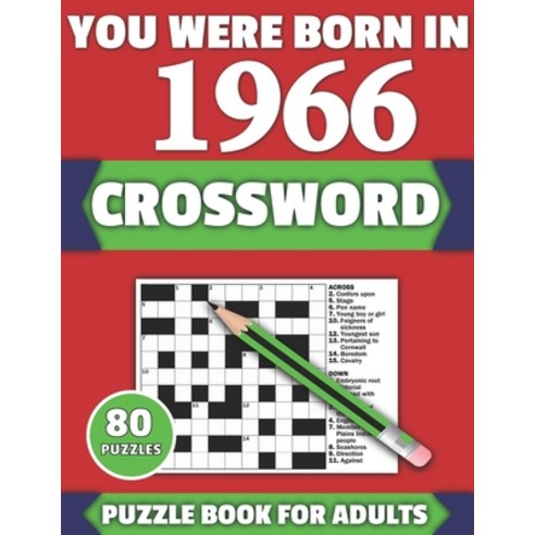 You Were Born In 1966: Crossword: Brain Teaser Large Print 80 Crossword Puzzles With Solutions For H... Paperback, Independently Published, English, 9798717954815