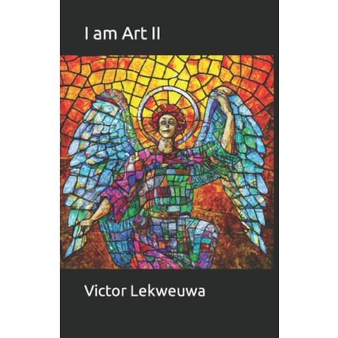 (영문도서) I Am Art II: The Tales of Lord Akeza Azorai Odega Paperback, Independently Published, English, 9798357066947