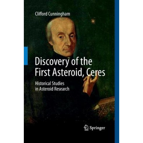 Discovery of the First Asteroid Ceres: Historical Studies in Asteroid Research Paperback, Springer, English, 9783319372877