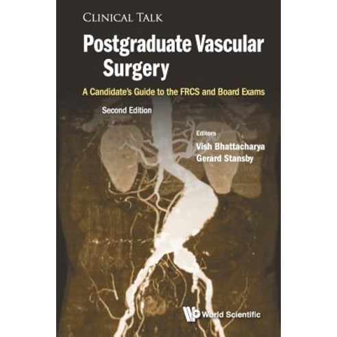 Postgraduate Vascular Surgery: A Candidate''s Guide to the FRCS and Board Exams: Second Edition Paperback, Wspc (Europe), English, 9781786346018