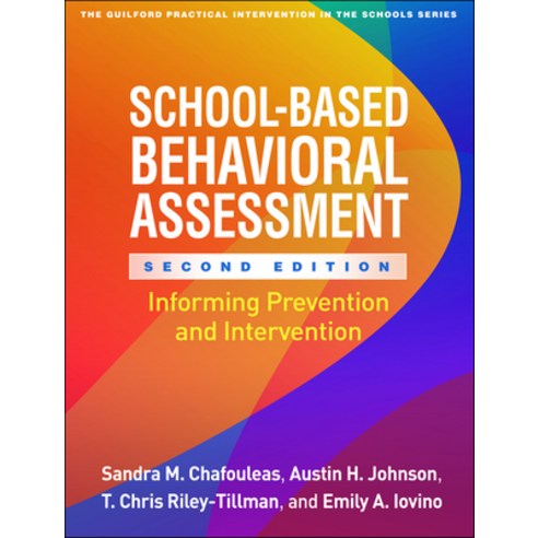 School-Based Behavioral Assessment Second Edition: Informing Prevention and Intervention Paperback, Guilford Publications