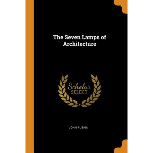 (영문도서) The Seven Lamps of Architecture Paperback, Franklin Classics, English, 9780342274529