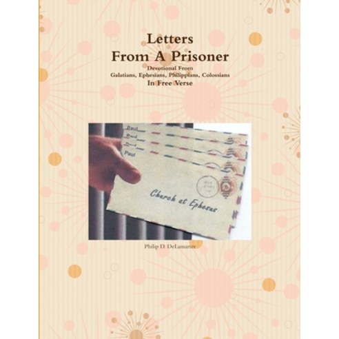 (영문도서) Letters From A Prisoner Paperback, Lulu.com, English, 9781304345820