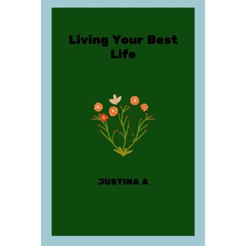 (영문도서) Living Your Best Life Paperback, Justina a, English, 9789050117012