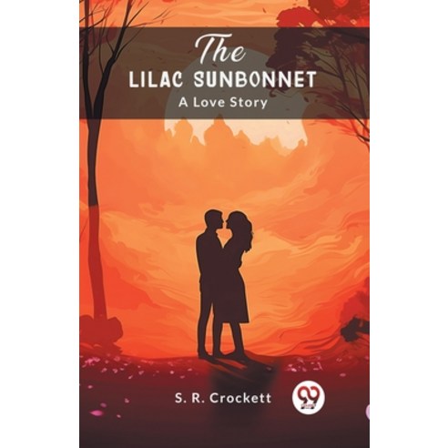 (영문도서) The Lilac Sunbonnet A Love Story Paperback, Double 9 Books, English, 9789363052499