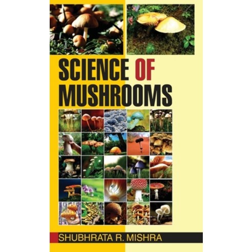 (영문도서) Science of Mushrooms Hardcover, Discovery Publishing House ..., English, 9789350563014