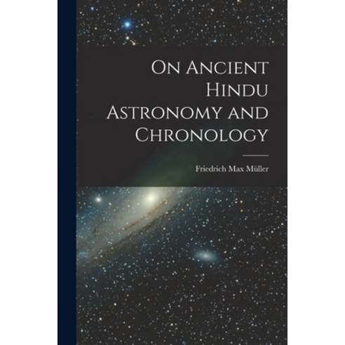 (영문도서) On Ancient Hindu Astronomy and Chronology Paperback, Legare Street Press, English, 9781016582193