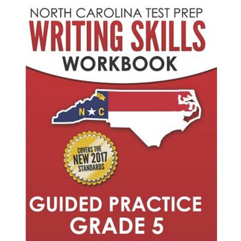 (영문도서) North Carolina Test Prep Writing Skills Workbook Guided Practice Grade 5: Develops the Writin... Paperback, Independently Published, English, 9781729363898
