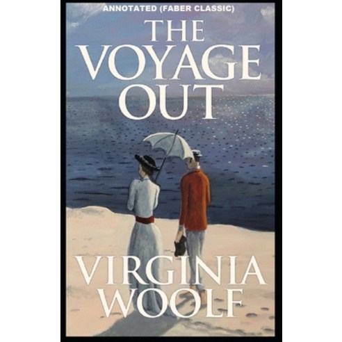 (영문도서) The Voyage Out: Annotated (Faber Classic) Paperback, Independently Published, English, 9798461004354