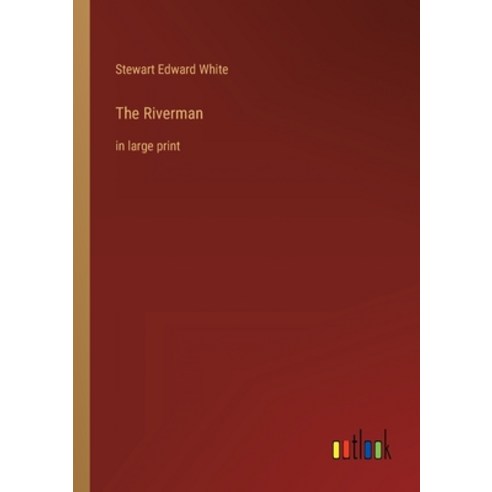 (영문도서) The Riverman: in large print Paperback, Outlook Verlag, English, 9783368307882