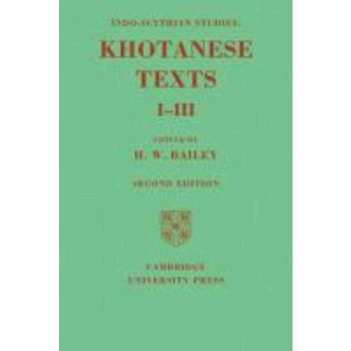 Indo-Scythian Studies:Being Khotanese Texts Volume I III: Volume 1-3, Cambridge University Press
