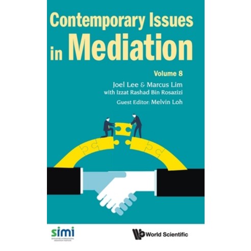 (영문도서) Contemporary Issues in Mediation - Volume 8 Hardcover, World Scientific Publishing..., English, 9789811285240
