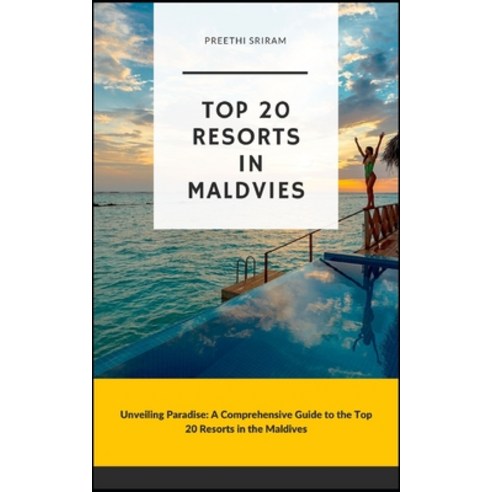 (영문도서) Top 20 Resorts in Maldives Paperback, Independently Published, English, 9798868412967