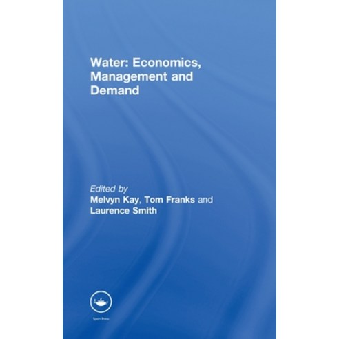 (영문도서) Water: Economics Management and Demand Hardcover, CRC Press, English, 9780419218401