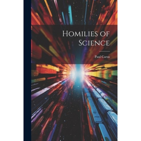 (영문도서) Homilies of Science Paperback, Legare Street Press, English, 9781022107649