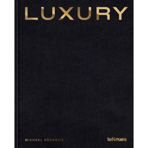 (영문도서) Luxury Hardcover, Te Neues Publishing Company, English, 9783961715312