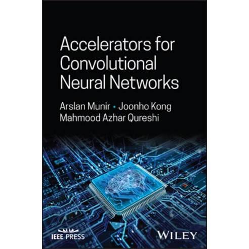 (영문도서) Accelerators for Convolutional Neural Networks Hardcover, Wiley-IEEE Press, English, 9781394171880