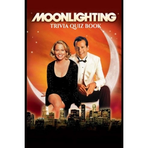Moonlighting: Trivia Quiz Book Paperback, Independently Published