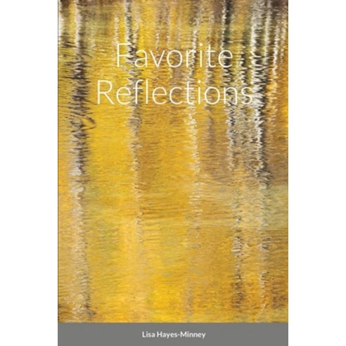 Favorite Reflections Paperback, Lulu.com, English, 9781794734623