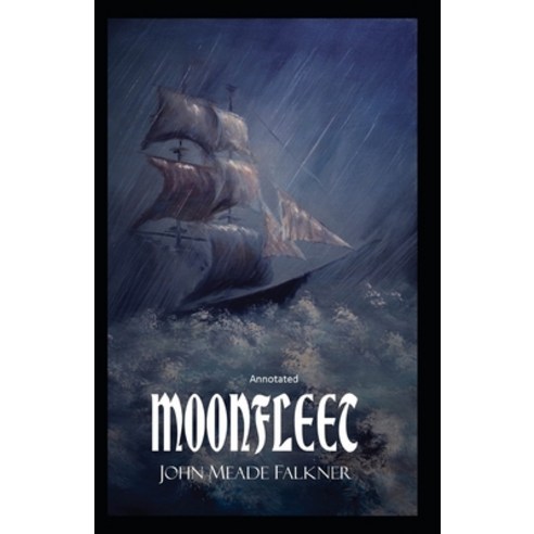 Moonfleet Annotated Paperback, Independently Published, English, 9798741660119