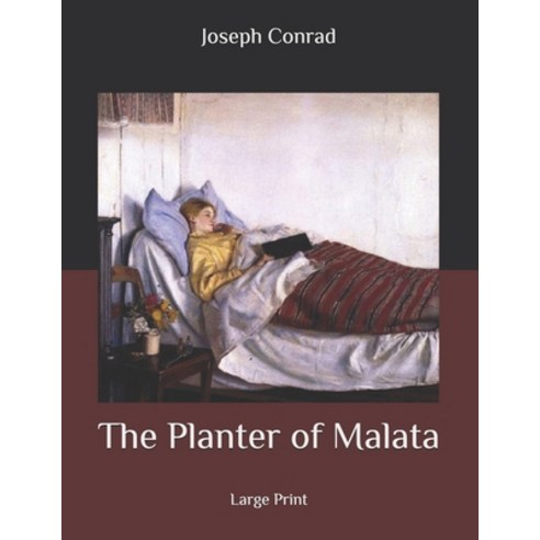 The Planter of Malata: Large Print Paperback, Independently Published