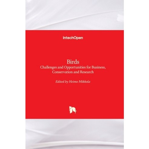 (영문도서) Birds: Challenges and Opportunities for Business Conservation and Research Hardcover, Intechopen, English, 9781839689970