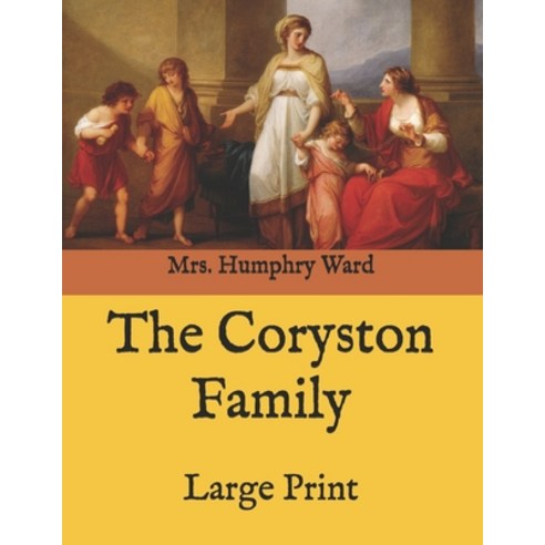 The Coryston Family: Large Print Paperback, Independently Published, English, 9798589025941