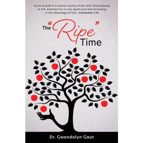 (영문도서) The Ripe Time Paperback, Xulon Press, English, 9781662820342