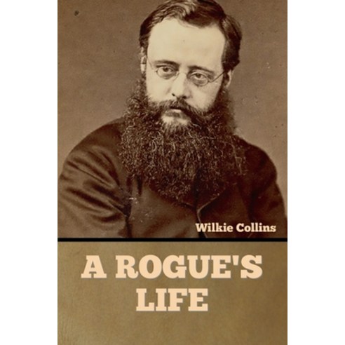 (영문도서) A Rogue''s Life Paperback, Bibliotech Press, English, 9781636375342