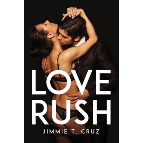 (영문도서) Love Rush Paperback, Jimmie T. Cruz, English, 9789562014618