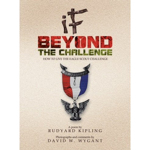 (영문도서) IF - Beyond the Challenge: How to Live the Eagle Scout Challenge Hardcover, Xlibris Us, English, 9781436325578