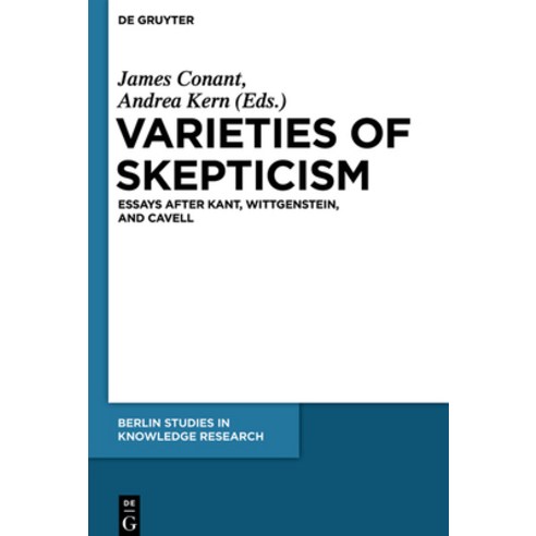 (영문도서) Varieties of Skepticism: Essays After Kant Wittgenstein and Cavell Paperback, de Gruyter, English, 9783110481792