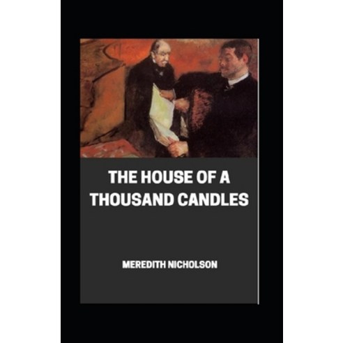 (영문도서) The House of a Thousand Candles illustrated Paperback, Independently Published, English, 9798464468238