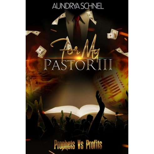 For My Pastor III: Prophets Vs Profits Paperback, Independently Published