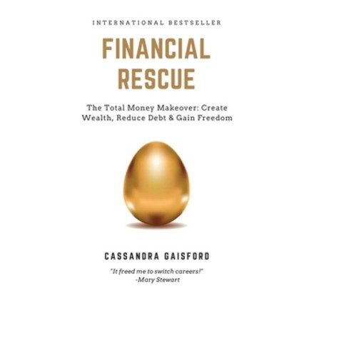(영문도서) Financial Rescue: The Total Money Makeover: Create Wealth Reduce Debt & Gain Freedom Paperback, Blue Giraffe Publishing, English, 9780995113732