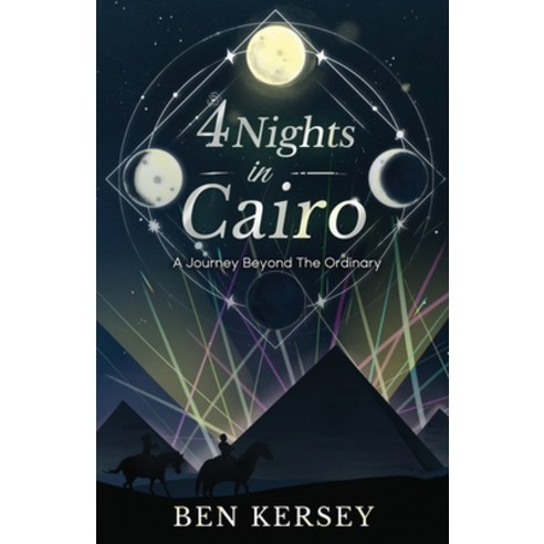 (영문도서) 4 Nights In Cairo: A Journey Beyond the Ordinary Paperback, Independently Published, English, 9798877013100