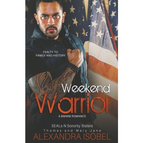 (영문도서) Weekend Warrior Paperback, Alexandra Isobel, English, 9798201074265