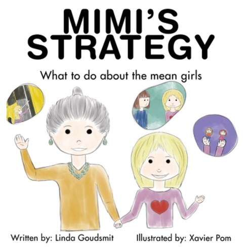 Mimi''s Strategy: What to do about the mean girls Hardcover, Contrapoint Publishing