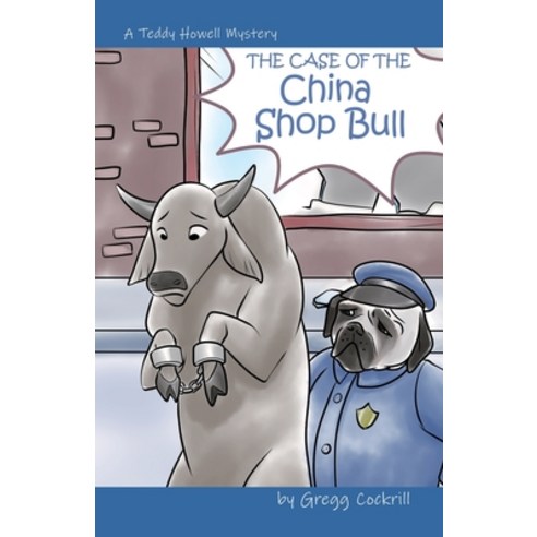 (영문도서) The Case of the China Shop Bull Paperback, Tellwell Talent, English, 9780228820727