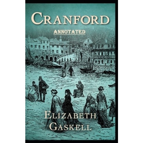 cranford Annotated Paperback, Independently Published, English, 9798729714339