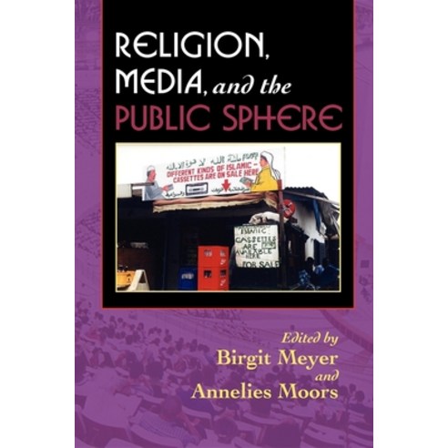 (영문도서) Religion Media and the Public Sphere Paperback, Indiana University Press, English, 9780253217974