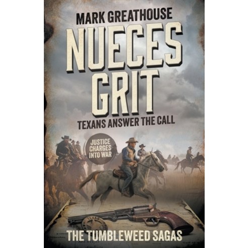 (영문도서) Nueces Grit: Texans Answer the Call (A Western Adventure Series) Paperback, Wolfpack Publishing LLC, English, 9798895670958
