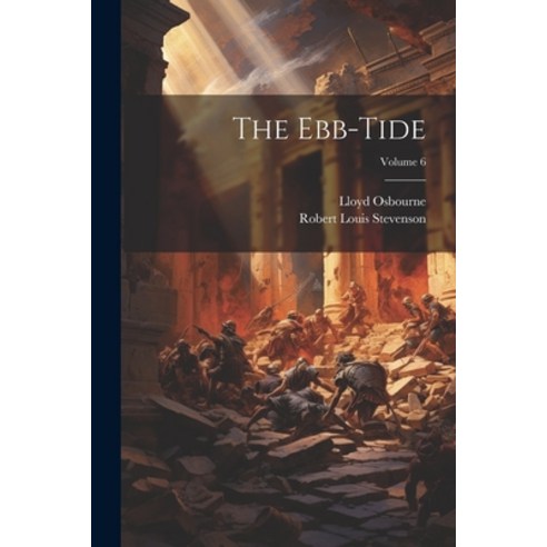 (영문도서) The Ebb-Tide; Volume 6 Paperback, Legare Street Press, English, 9781021334503