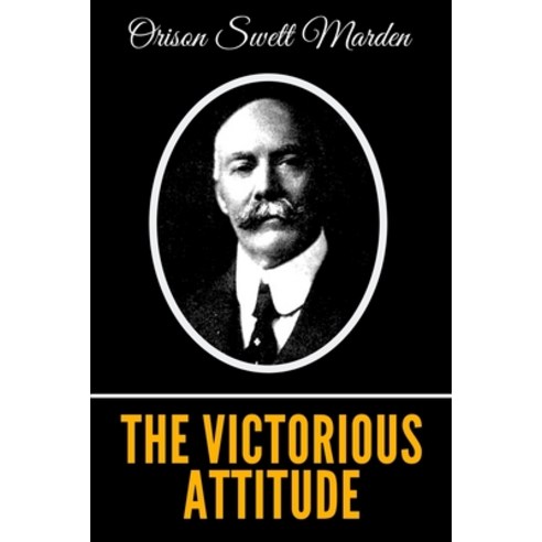 The Victorious Attitude Paperback, Independently Published, English, 9798575723455
