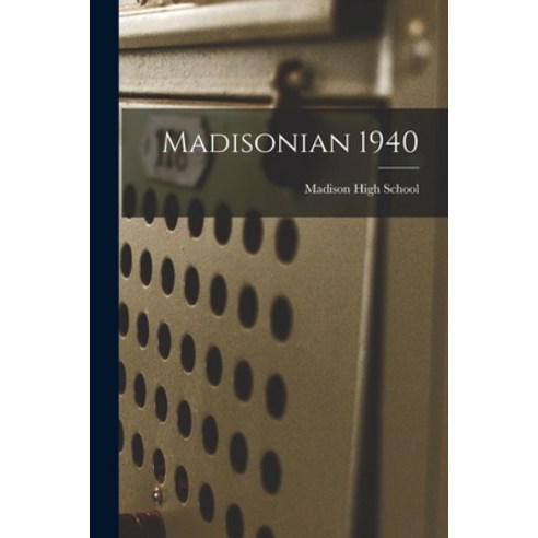 (영문도서) Madisonian 1940 Paperback, Hassell Street Press, English, 9781014545312