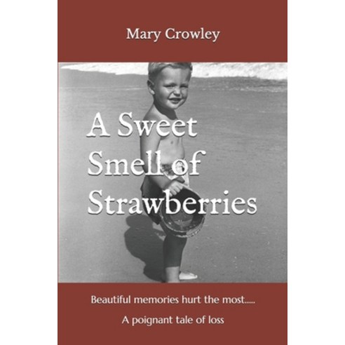 A Sweet Smell of Strawberries Paperback, Independently Published