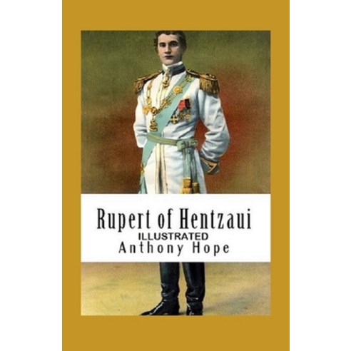 Rupert of Hentzau Illustrated Paperback, Independently Published, English, 9798736447619
