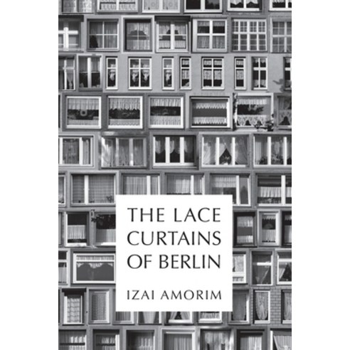 The Lace Curtains of Berlin Paperback, Izai Amorim, English, 9783982165691