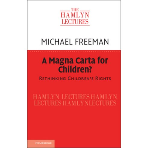 A Magna Carta for Children?: Rethinking Children''s Rights Paperback, Cambridge University Press